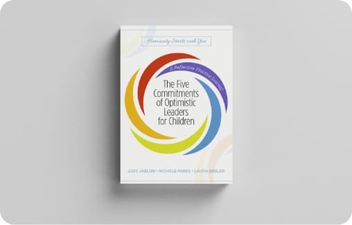 The Five Commitments Of Optimistic Leaders For Children